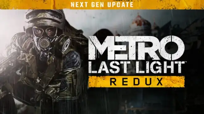 地铁：最后的曙光 重制版 次时代 METRO 2033 Redux Next Gen